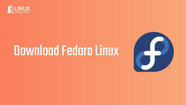Download Fedora Linux