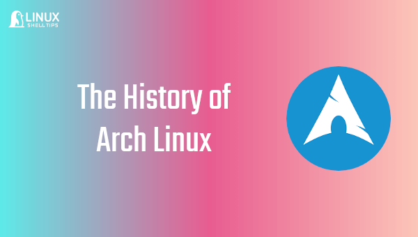 The History of Arch Linux