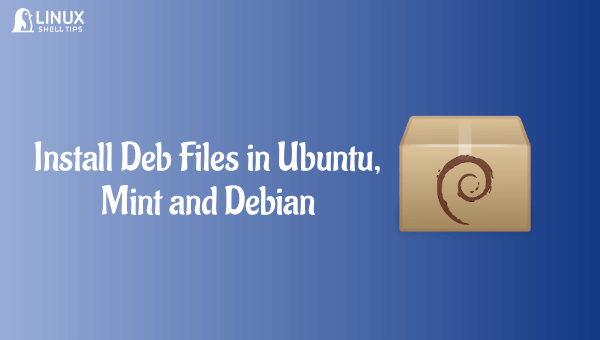 Install Deb Files in Linux